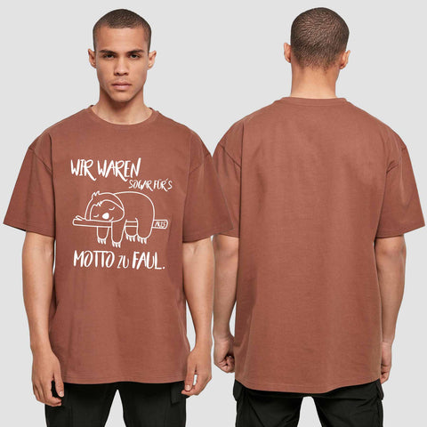 1010 "Sogar für´s Motto zu faul" Abschluss Oversize T-Shirt einseitig bedruckt