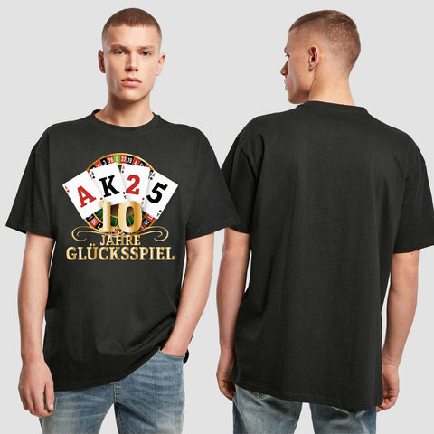 1009 "10 Jahre Glücksspiel" Abschluss Oversize T-Shirt einseitig bedruckt