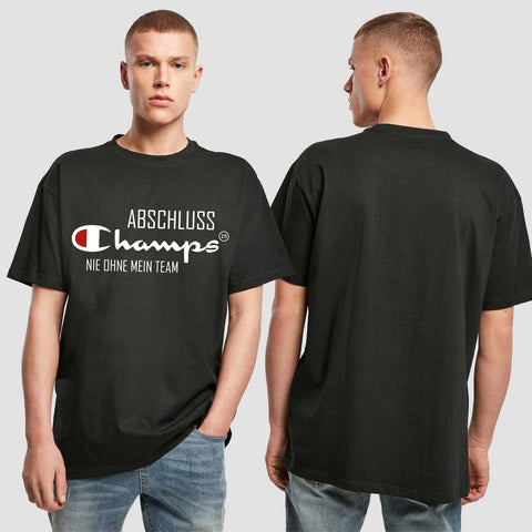 1028 "Champs - Nie ohne mein Team" Abschluss Oversize T-Shirt einseitig bedruckt