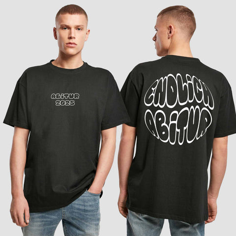 1037 "Endlich Abitur" ABI Oversize T-Shirt beidseitig bedruckt