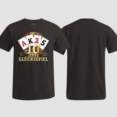 1009 "10 Jahre Glücksspiel" Abschluss T-Shirt einseitig bedruckt