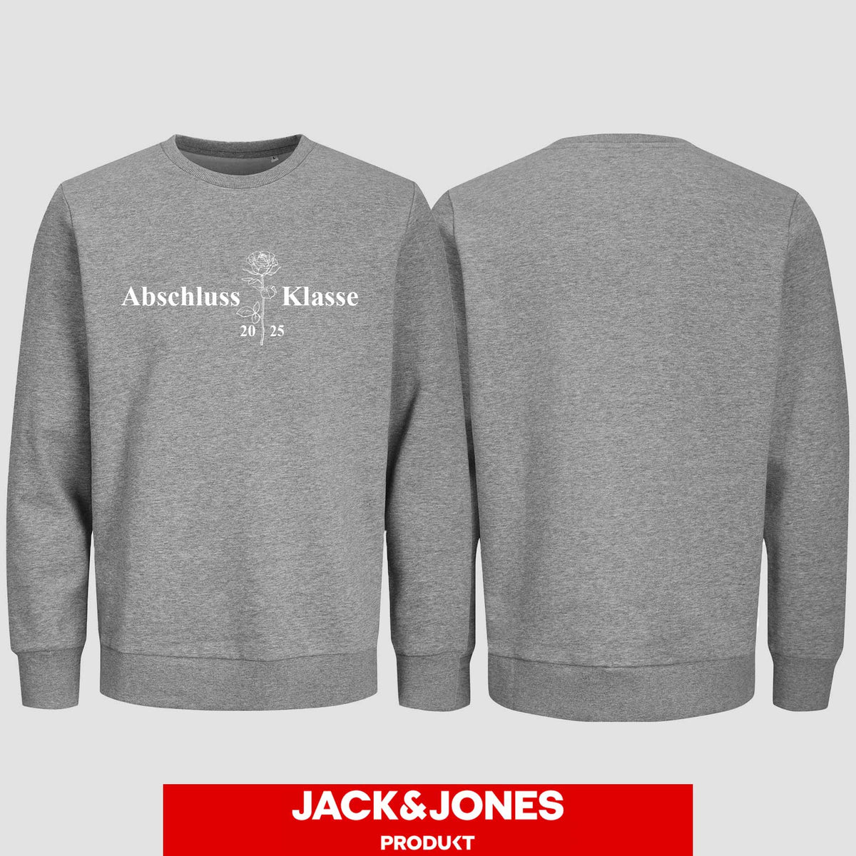 1019 "Abschluss Rose" Abschluss Sweatshirt by Jack&Jones einseitig bedruckt