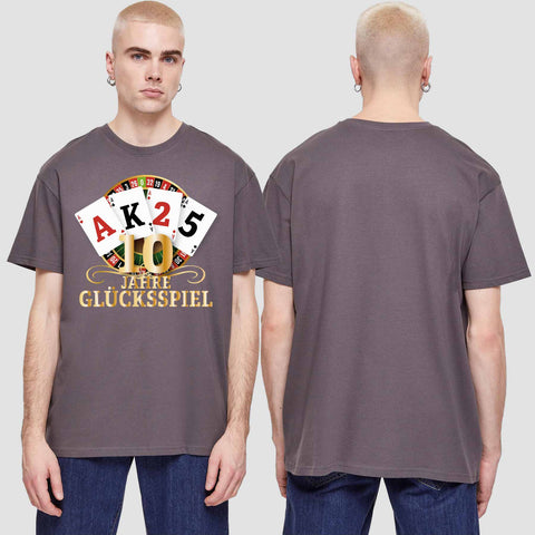 1009 "10 Jahre Glücksspiel" Abschluss Oversize T-Shirt einseitig bedruckt